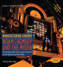 Manufacturing Consent – Noam Chomsky and the Media: The Companion Book to the Award–Winning Film