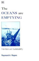 The Oceans are Emptying : Fish Wars and Sustainability-9781551640310