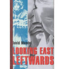Looking East Leftwards : Former State Socialist World 2-9781551640990
