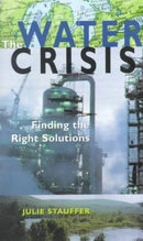 Water Crisis : Finding the Right Solutions-9781551641447