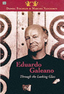 Eduardo Galeano: Through The Looking Glass - Through The Looking Glass-9781551641782