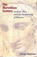 The Marvellous Century - Archaic Man and the Awakening of Reason-9781551642666