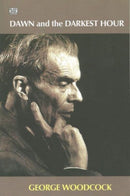 Dawn and the Darkest Hour : A Study of Aldous Huxley-9781551642857