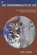 The Commonwealth of Life : Economics for a Flourishing Earth (Second Edition)-9781551643052