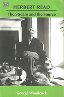 Herbert Read: The Stream and the Source - The Stream and the Source-9781551643199