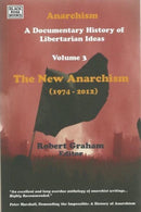 Anarchism Volume Three - A Documentary History of Libertarian Ideas, Volume Three - The New Anarchism-9781551643373