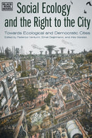 Social Ecology and the Right to the City - Towards Ecological and Democratic Cities-9781551646817