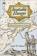 Insatiable Hunger - Colonial Encounters in Context-9781551647746