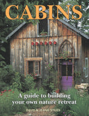 Cabins : A Guide to Building Your Own Nature Retreat-9781552093733
