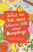 What We Talk About When We Talk About Dumplings-9781552454527