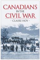 Canadians in the Civil War-9781552784501