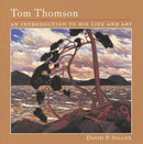 Tom Thomson : An Introduction to His Life and Art-9781552976821