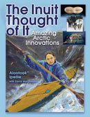 The Inuit Thought of It : Amazing Arctic Innovations-9781554510870