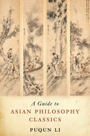 A Guide to Asian Philosophy Classics-9781554810345