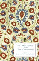 The Turkish Embassy Letters (1763)-9781554810420