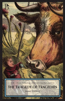 The Tragedy of Tragedies (1731)-9781554811632