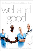 Well and Good : A Case Study Approach to Health Care Ethics-9781554811724