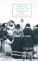 Tekahionwake: E. Pauline Johnson''s Writings on Native North America