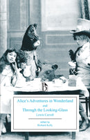 Alice's Adventures in Wonderland and Through the Looking-Glass-9781554812417