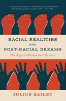 Racial Realities and Post-Racial Dreams : The Age of Obama and Beyond-9781554813162
