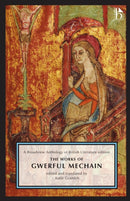 The Works of Gwerful Mechain : A Broadview Anthology of British Literature Edition-9781554814145