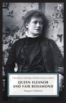 Queen Eleanor and Fair Rosamond : A Broadview Anthology of British Literature Edition-9781554814275