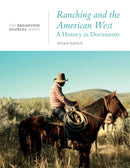 Ranching and the American West: A History in Documents : The Broadview Source Series-9781554814817