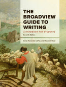 The Broadview Guide to Writing: A Handbook for Students - Seventh Edition
