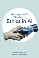 An Inquirer's Guide to Ethics in AI-9781554816408