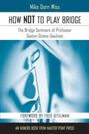 How NOT to Play Bridge-9781554947959