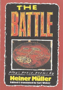 The Battle : Plays, Prose, Poems-9781555540494