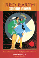 Red Earth, White Lies : Native Americans and the Myth of Scientific Fact-9781555913885