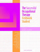 The Successful Occupational Therapy Fieldwork Student-9781556425622