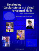 Developing Ocular Motor and Visual Perceptual Skills : An Activity Workbook-9781556425950