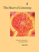 The Heart of Listening, Volume 1 : A Visionary Approach to Craniosacral Work-9781556432798