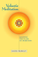Vedantic Meditation : Lighting the Flame of Awareness-9781556433344