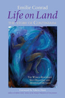 Life on Land : The Story of Continuum, the World-Renowned Self-Discovery and Movement Method-9781556436451