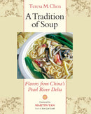 A Tradition of Soup : Flavors from China's Pearl River Delta-9781556437656