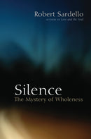 Silence : The Mystery of Wholeness-9781556437939