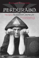 Perdurabo, Revised and Expanded Edition : The Life of Aleister Crowley-9781556438998