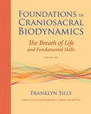 Foundations in Craniosacral Biodynamics, Volume One : The Breath of Life and Fundamental Skills-9781556439254