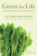 Green for Life : The Updated Classic on Green Smoothie Nutrition-9781556439308