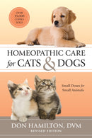 Homeopathic Care for Cats and Dogs, Revised Edition : Small Doses for Small Animals-9781556439353