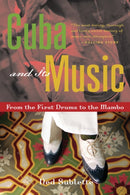 Cuba and Its Music : From the First Drums to the Mambo-9781556526329