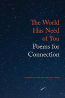 The World Has Need of You : Poems for Connection-9781556596230