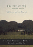 Braided Creek : A Conversation in Poetry: Expanded Anniversary Edition-9781556596797