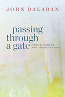 Passing through a Gate : Poems, Essays, and Translations-9781556596919