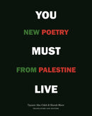You Must Live : New Poetry from Palestine-9781556597206