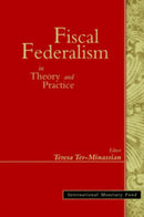 Fiscal Federalism in Theory and Practice-9781557756633