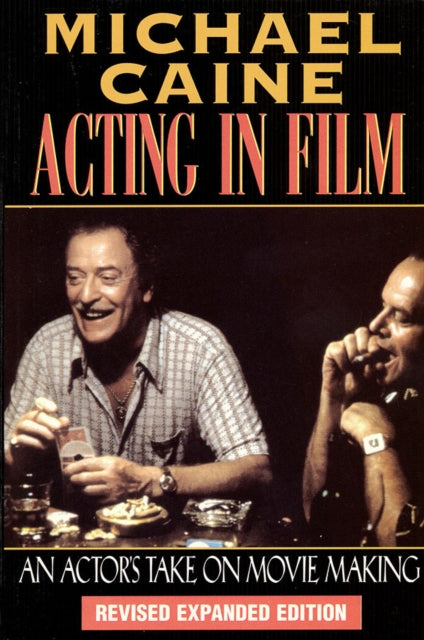 Acting in Film : An Actor's Take on Movie Making-9781557832771
